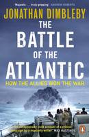 Book Cover for The Battle of the Atlantic How the Allies Won the War by Jonathan Dimbleby