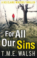 Book Cover for For All Our Sins by T. M. E. Walsh