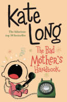 Book Cover for The Bad Mother's Handbook by Kate Long