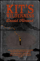 Book Cover for Kit's Wilderness by David Almond