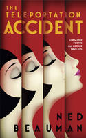 Book Cover for The Teleportation Accident by Ned Beauman
