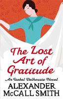 Book Cover for The Lost Art of Gratitude : An Isabel Dalhousie Novel by 