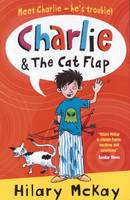 Book Cover for Charlie and the Cat flap by Hilary McKay