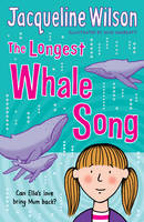 Book Cover for The Longest Whale Song by Jacqueline Wilson