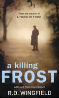 Book Cover for A Killing Frost by R D Wingfield
