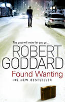 Book Cover for Found Wanting by Robert Goddard