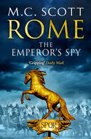 Book Cover for Rome : The Emperor's Spy by M. C. Scott