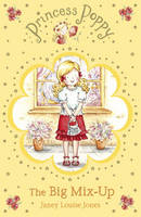 Book Cover for Princess Poppy: The Big Mix Up by Janey Louise Jones