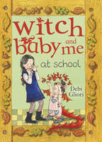 Book Cover for Witch Baby And Me At School by Debi Gliori