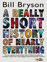 Book Cover for A Really Short History Of Nearly Everything by Bill Bryson