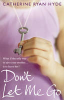 Book Cover for Don't Let Me Go by Catherine Ryan Hyde