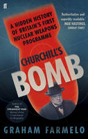 Book Cover for Churchill's Bomb A Hidden History of Britain's First Nuclear Weapons Programme by Graham Farmelo