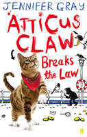 Book Cover for Atticus Claw Breaks the Law by Jennifer Gray