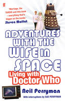 Adventures with the Wife in Space Living with Doctor Who