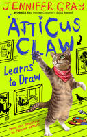 Book Cover for Atticus Claw Learns to Draw by Jennifer Gray