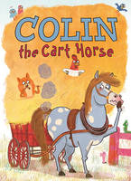 Book Cover for Colin the Cart Horse by Gavin Puckett