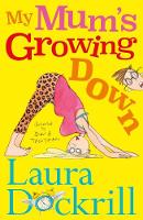 Book Cover for My Mum's Growing Down by Laura Dockrill