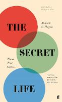 Book Cover for The Secret Life Three True Stories by Andrew O'Hagan
