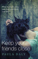 Book Cover for Keep Your Friends Close by Paula Daly