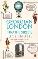 Book Cover for Georgian London Into the Streets by Lucy Inglis