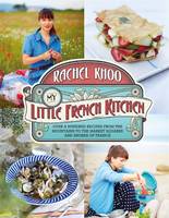 Book Cover for My Little French Kitchen Over 100 Recipes from the Mountains, Market Squares and Shores of France by Rachel Khoo