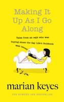 Book Cover for Making it Up as I Go Along by Marian Keyes