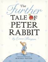Book Cover for The Further Tale of Peter Rabbit by Emma Thompson