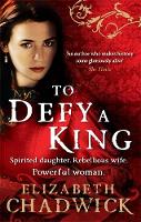 Book Cover for To Defy a King by Elizabeth Chadwick