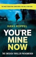 Book Cover for You're Mine Now by Hans Koppel