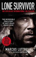 Book Cover for Lone Survivor The Incredible True Story of Navy SEALs Under Siege by Marcus Luttrell, Patrick Robinson
