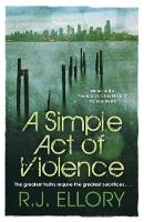 Book Cover for A Simple Act of Violence by R. J. Ellory