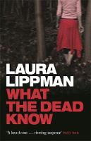 Book Cover for What the Dead Know by Laura Lippman