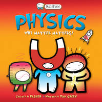 Book Cover for Physics: Why Matter Matters by Dan Green, Mike Goldsmith