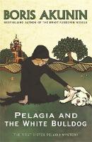 Book Cover for Pelagia and the White Bulldog by Boris Akunin