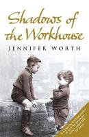 Book Cover for Shadows of the Workhouse by Jennifer Worth