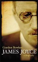 Book Cover for James Joyce : A Biography by Gordon Bowker