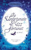 Book Cover for The Unfortunate Miss Fortunes by Jennifer Crusie, Eileen Dreyer, Anne Stuart