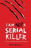 Book Cover for I am Not a Serial Killer by Dan Wells