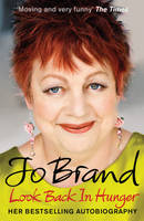 Book Cover for Look Back in Hunger: The Autobiography by Jo Brand