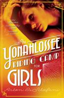 Book Cover for The Yonahlossee Riding Camp for Girls by Anton DiSclafani