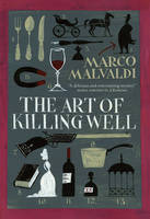 Book Cover for The Art of Killing Well by Marco Malvaldi