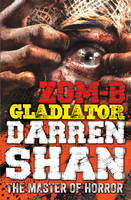 Book Cover for ZOM-B Gladiator by Darren Shan