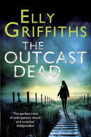 The Outcast Dead A Ruth Galloway Investigation