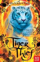 Book Cover for The Tiger Thief by Michaela Clarke