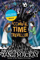 Book Cover for The Accidental Time Traveller by Janis Mackay