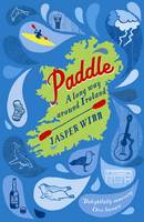 Book Cover for Paddle A Long Way Around Ireland by Jasper Wynn