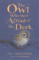 Book Cover for The Owl Who Was Afraid Of The Dark by Jill Tomlinson