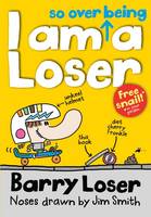 Book Cover for I am So Over Being a Loser by Jim Smith