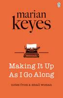Book Cover for Making it Up as I Go Along by Marian Keyes