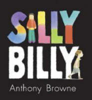 Book Cover for Silly Billy by Anthony Browne